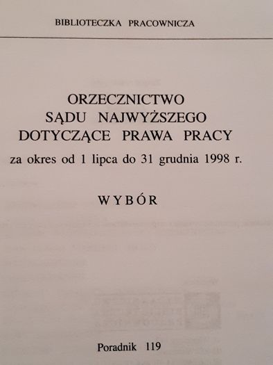 Orzecznictwo Sądu Najwyższego dotyczące prawa pracy za okres od 1...