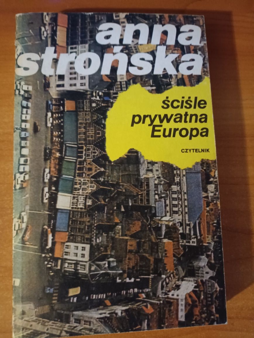 "Ściśle prywatna Europa" Anna Strońska