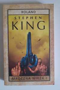 Mroczna Wieża. Tom 1. Roland - Stephen King