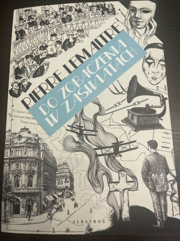 Pierre Lemaitre Do zobaczenia w zaswiatach