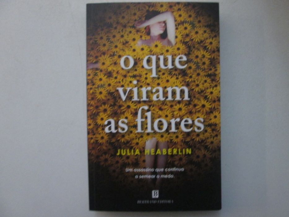 O que viram as flores- Julia Heaberlin