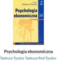 Psychologia ekonomiczna T.Tyszka.NOWA, Wyczerpany nakład.