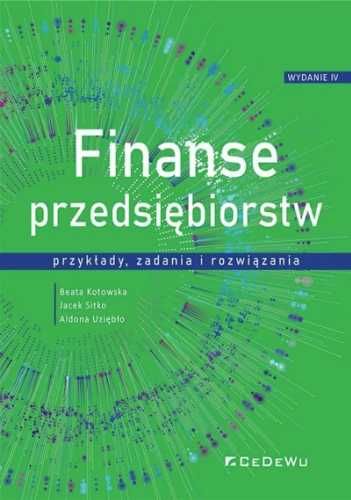 Finanse przedsiębiorstw - przykłady, zadania. - Beata Kotowska, Jacek