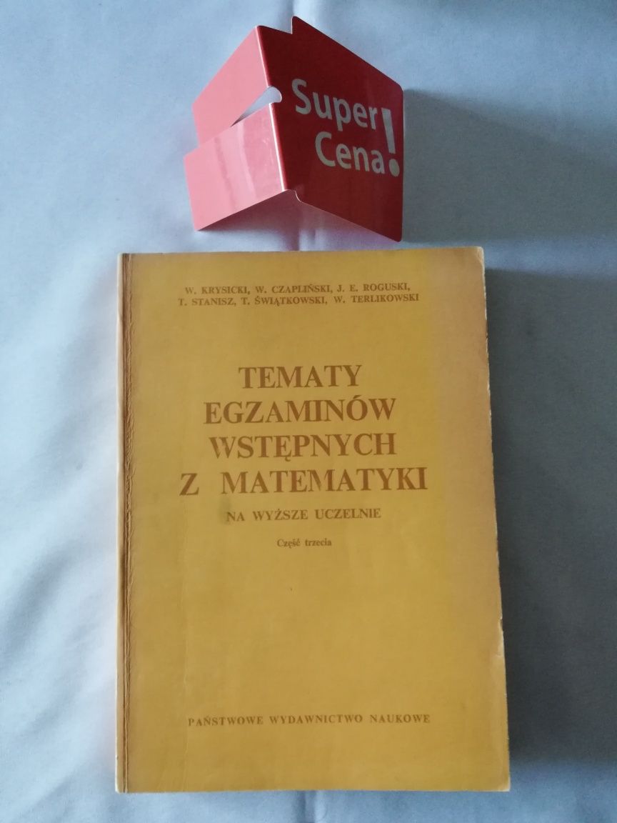 książka "tematy egzaminów wstępnych z matematyki na wyższe uczelnie" 3