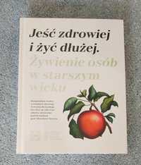 Jeść zdrowiej żyć dłużej Nowa folia