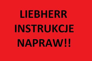 LIEBHERR Instrukcja napraw serwisowa WSZYSTKIE modele!