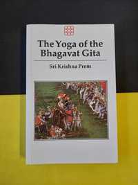 Sri Krishna Prem - The yoga of the Bhagavat Gita