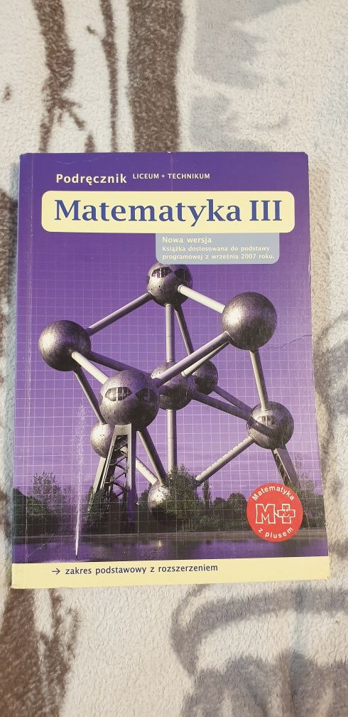 Podręcznik do LICEUM/ TECHNIKUM Matematyka III 2008