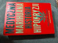 Medyczna marihuana historia hipokryzji