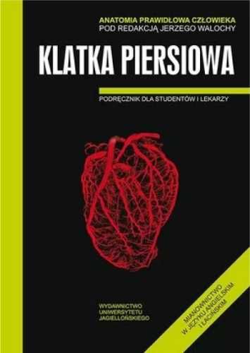 Anatomia prawidłowa człowieka. Klatka piersiowa - Jerzy Walocha (red.