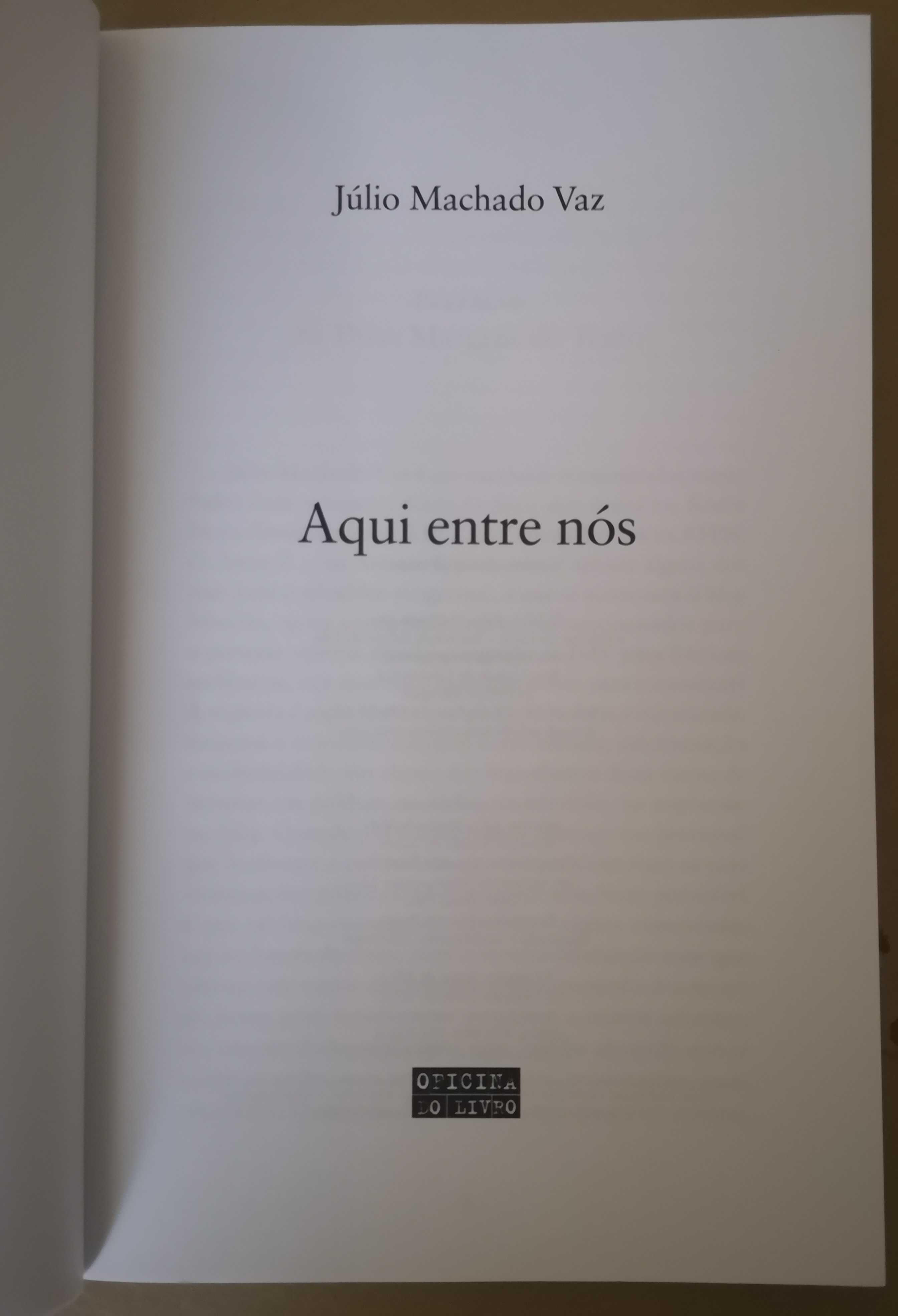"Aqui Entre Nós" de Júlio Machado Vaz