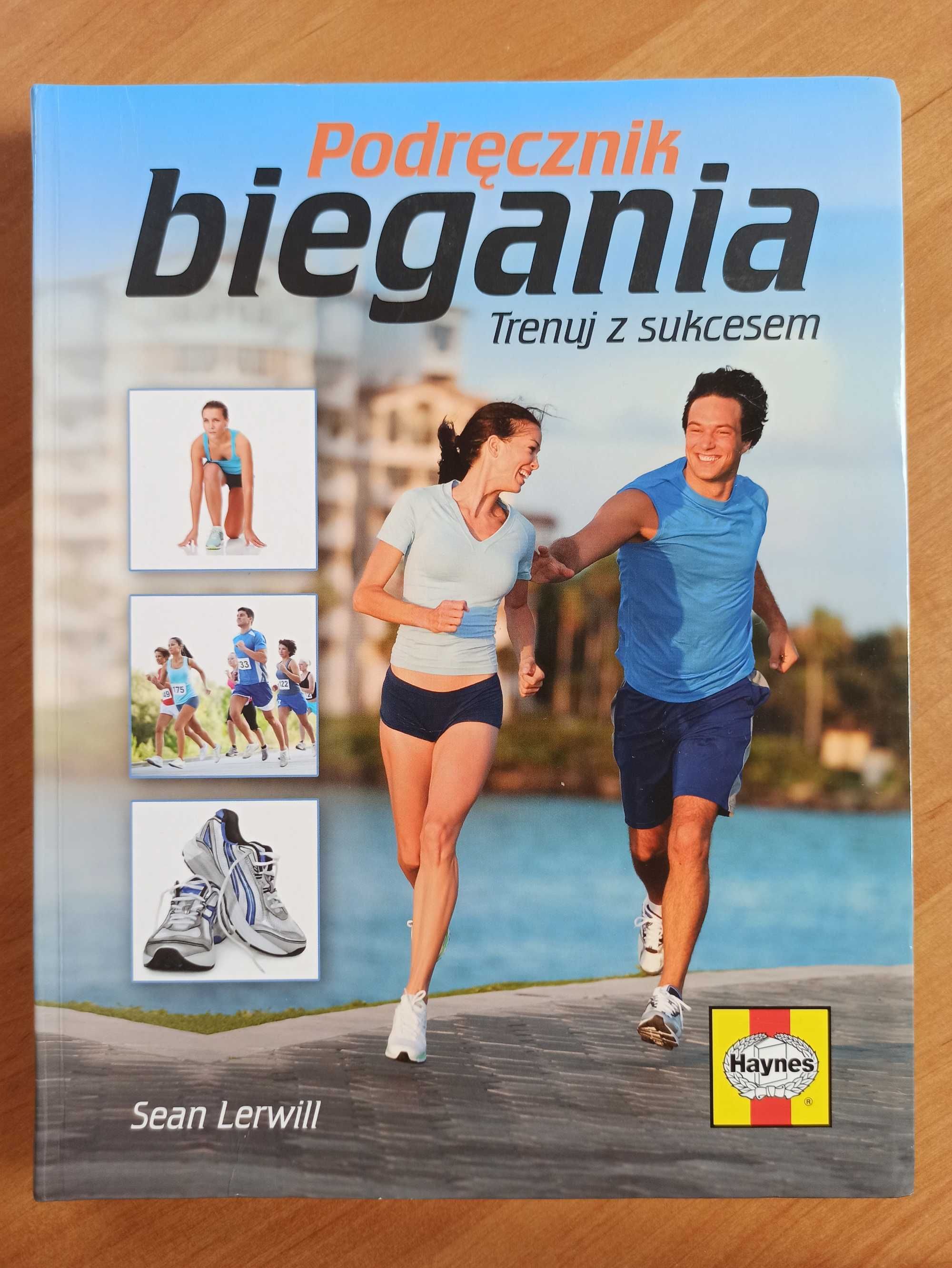 Sean Lerwill Podręcznik biegania. Trenuj z sukcesem bieganie