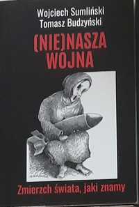 (Nie)nasza wojna, W. Sumliński, T. Budzyński