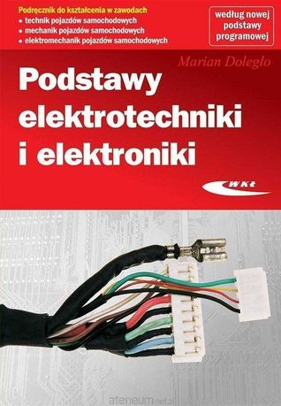 /NOWA/ Podstawy elektrotechniki i elektroniki WKŁ Marian Doległo