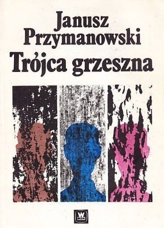 Trójca Grzeszna Janusz Przymanowski