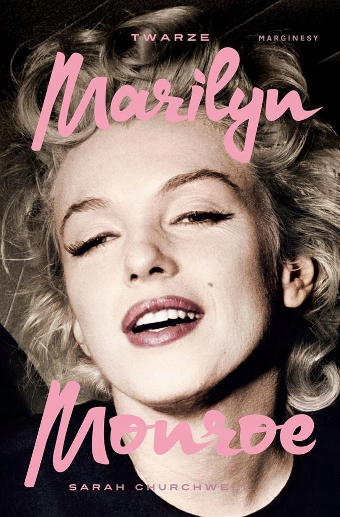 Twarze Marilyn Monroe, Sarah Churchwell
