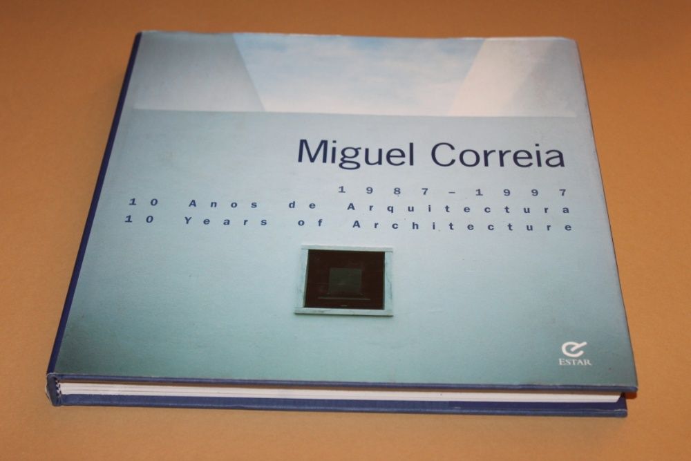 Miguel Correia 1987a1997- 10 Anos de Arquitetura