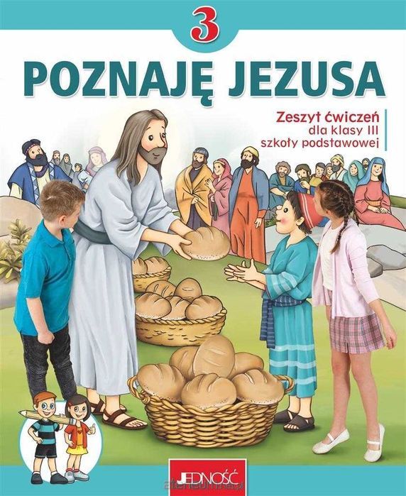 [NOWA] Poznaję Jezusa ćwiczenia klasa 3 JEDNOŚĆ