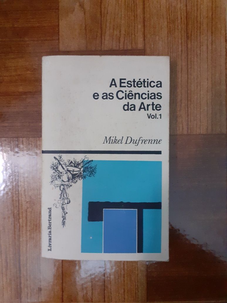 Mikel Dufrenne, a estética e a ciência das artes, vol 1