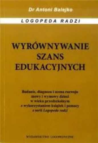 Wyrównywanie szans edukacyjnych - metodyka diagnoz - Antoni Balejko