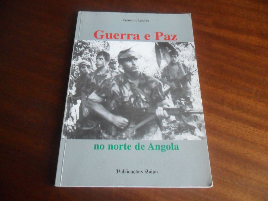 "Guerra e Paz, no Norte de Angola" de Fernando Laidley - 1ª Ed. 1997