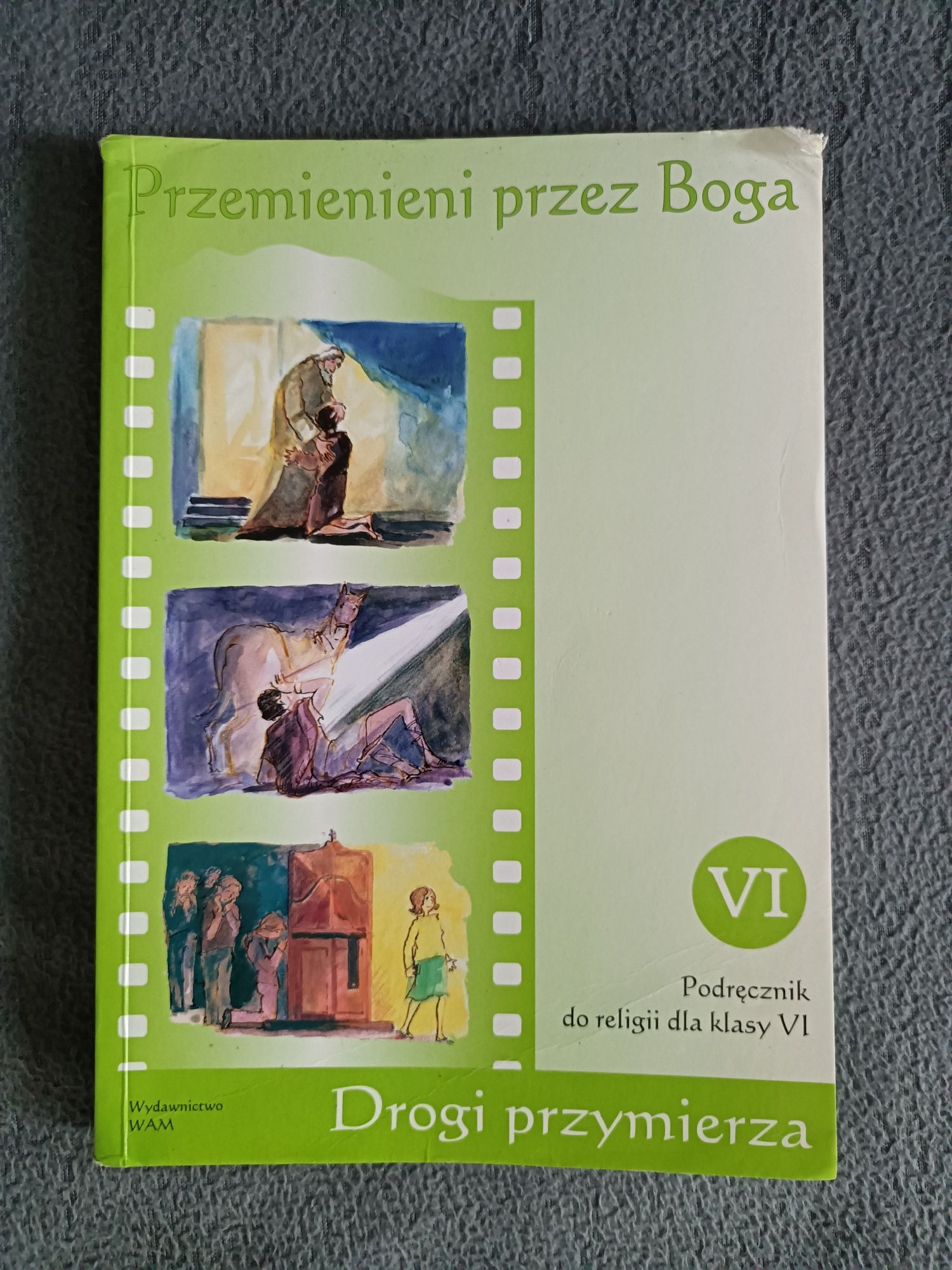 Podręcznik do religii dla klasy 6 Przemienieni przez Boga wyd WAM