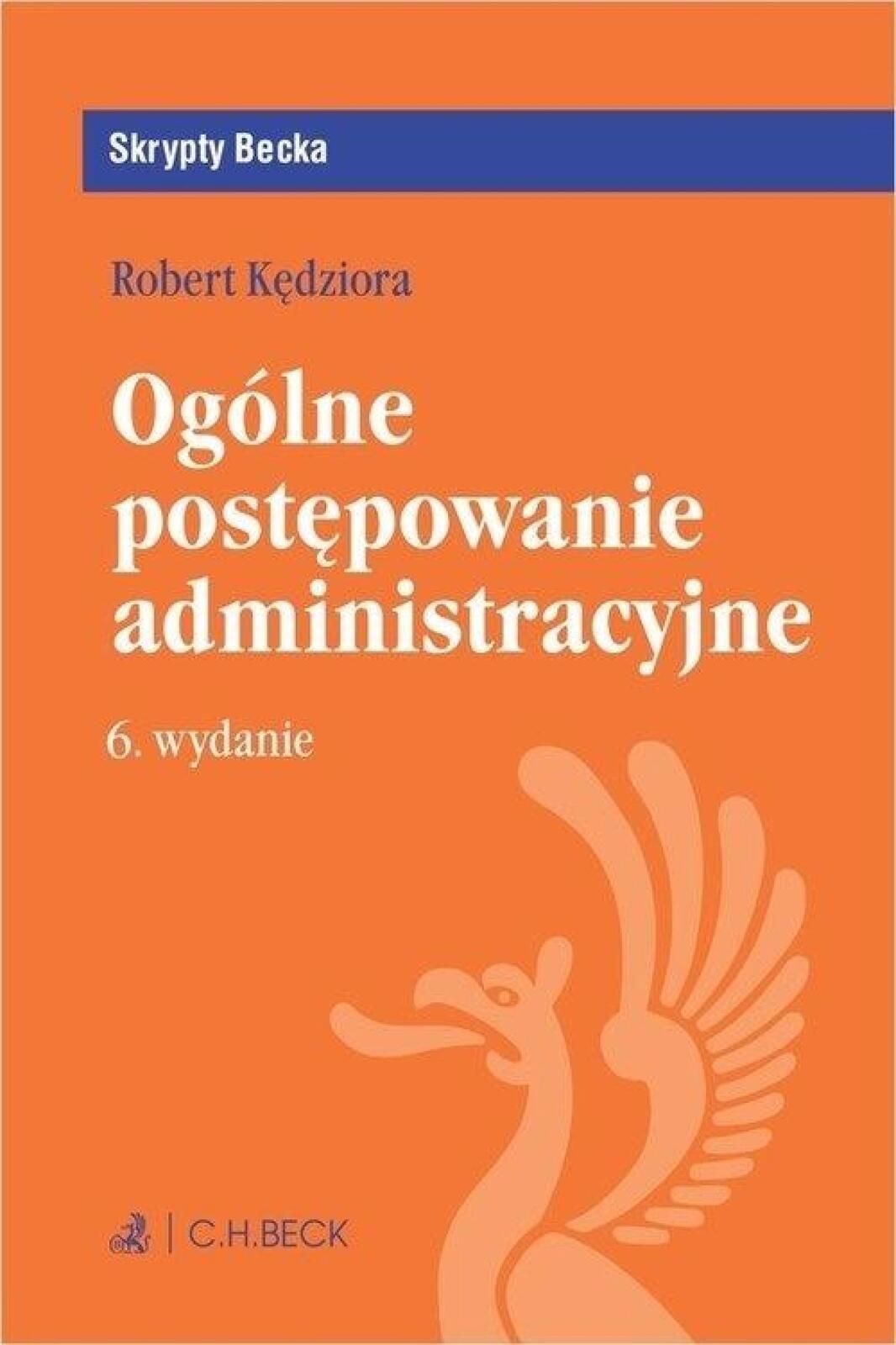 Ogólne postępowanie administracyjne w.2019 C.H. Beck Robert Kędziora