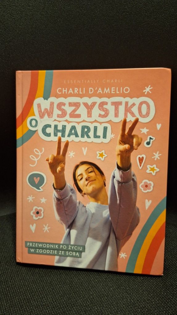 Wszystko o Charli Przewodnik po życiu w zgodzie ze sobą