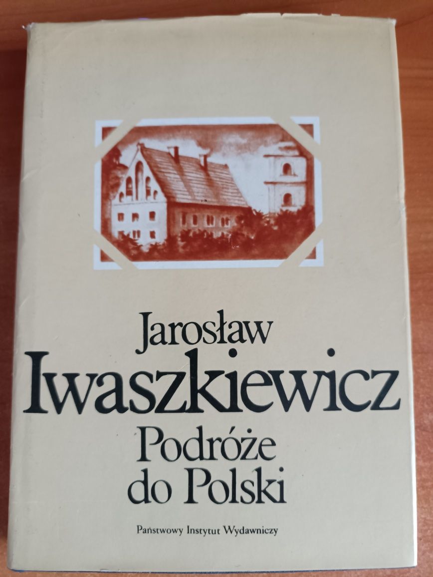 Jarosław Iwaszkiewicz "Podróże do Polski"