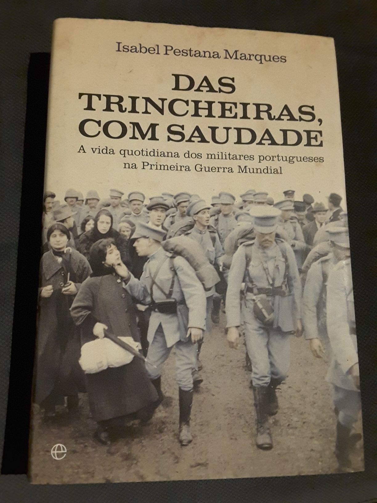 Das Trincheiras com Saudade / A Malta das Trincheiras