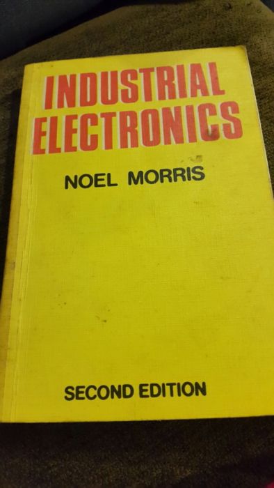 Industrial electronics Noel Morris