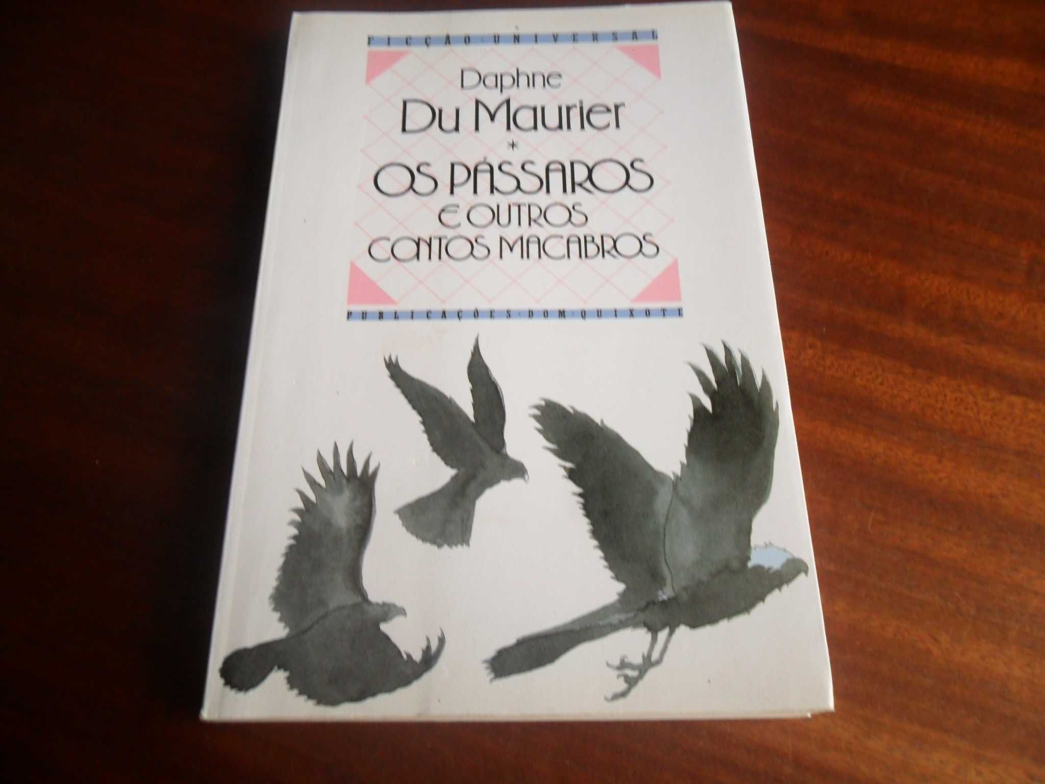 "Os Pássaros e Outros Contos Macabros" - Daphne Du Maurier -1ª Ed 1990
