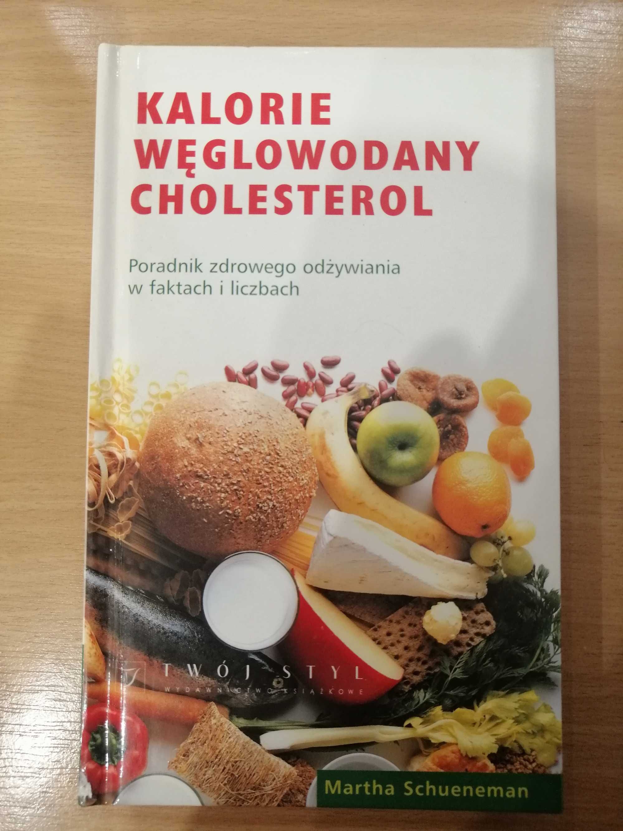 Kalorie, Węglowodany, Cholesterol-M.Schueneman