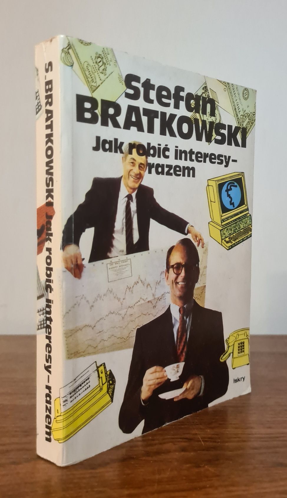 Jak robić interesy razem - Stefan Bratkowski