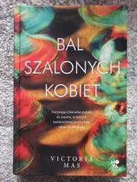 Victoria Mas - Bal szalonych kobiet