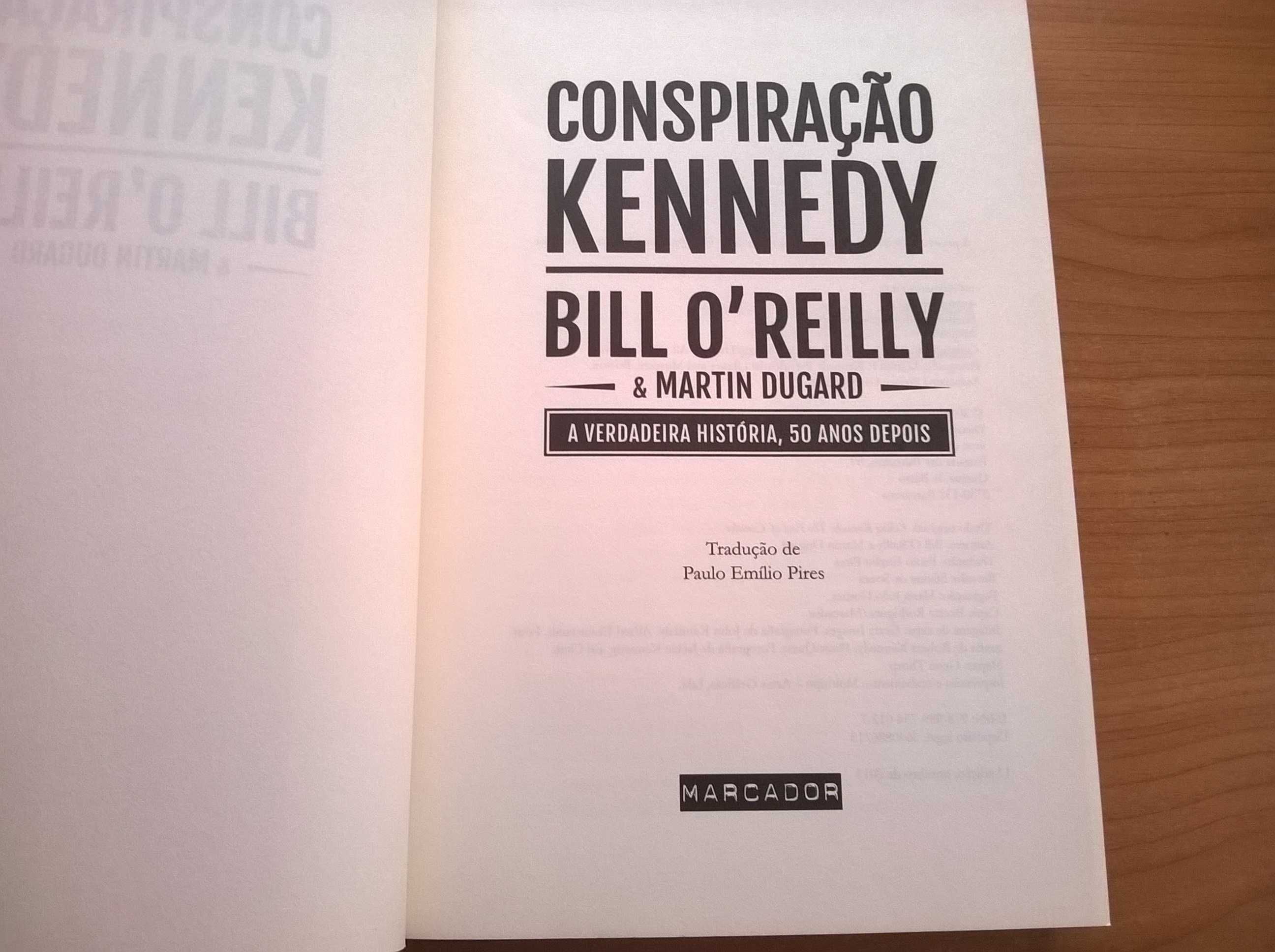 Conspiração Kennedy - Bill O'Reilly & Martin Dugard