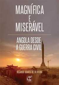 Magnífica e Miserável Angola desde a Guerra de R. Oliveira [Ports Inc]