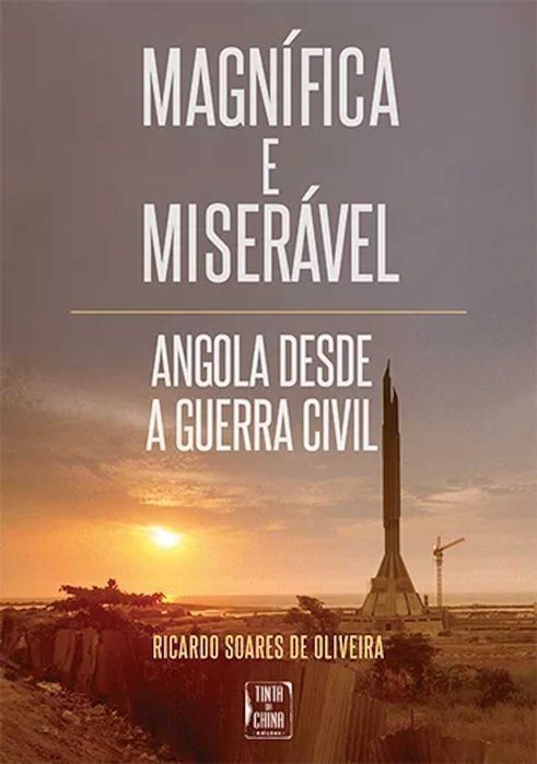Magnífica e Miserável Angola desde a Guerra de R. Oliveira [Ports Inc]