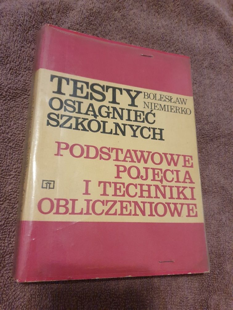 Testy osiągnięć szkolnych podstawowe pojęcia i techniki obliczeniowe