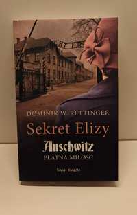 Sekret Elizy Auschwitz Płatna Miłość - Dominik W. Rettinger