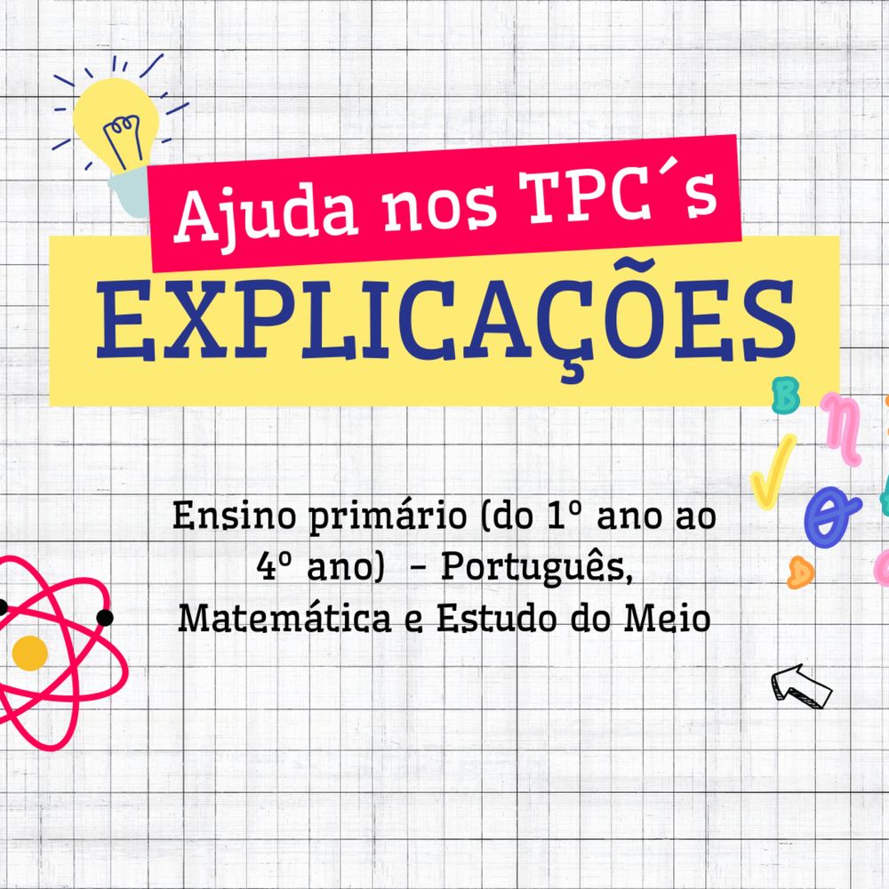 Ajuda em TPC’s e explicações - 1° ciclo