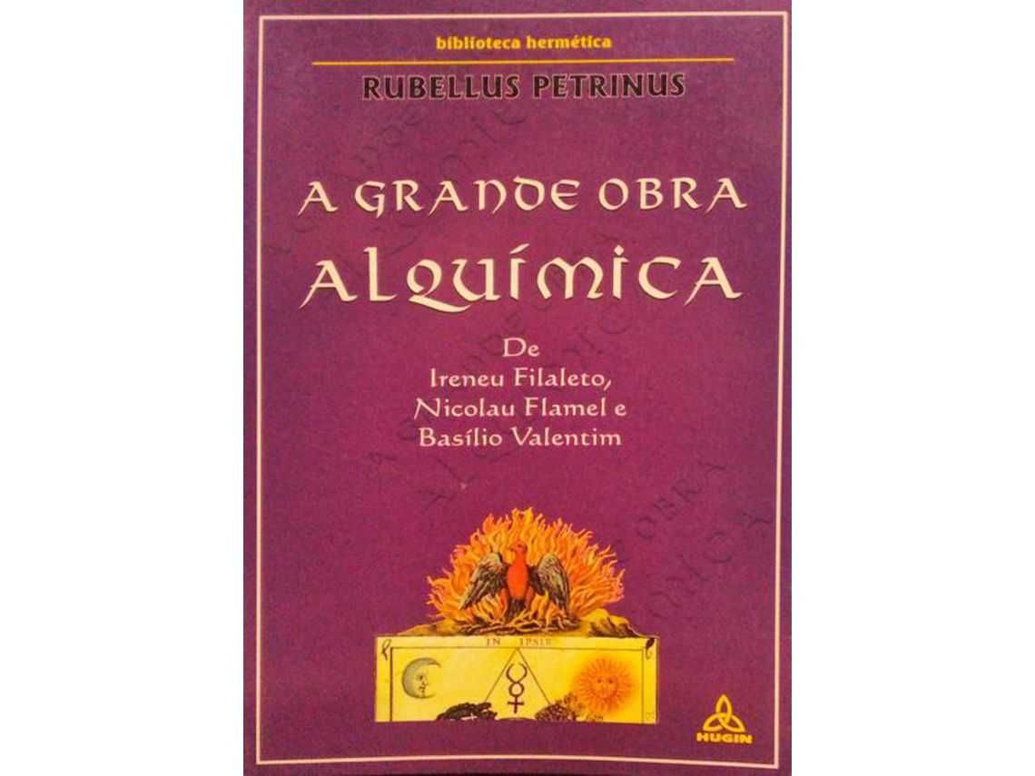 "A Grande Obra de Alquimica" de Ireneu Filaleto, Nicolau Flamel e...