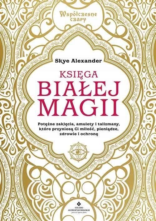 Księga Białej Magii, Skye Alexander