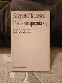 Karasek K. - Poeta nie spóźnia się na poemat