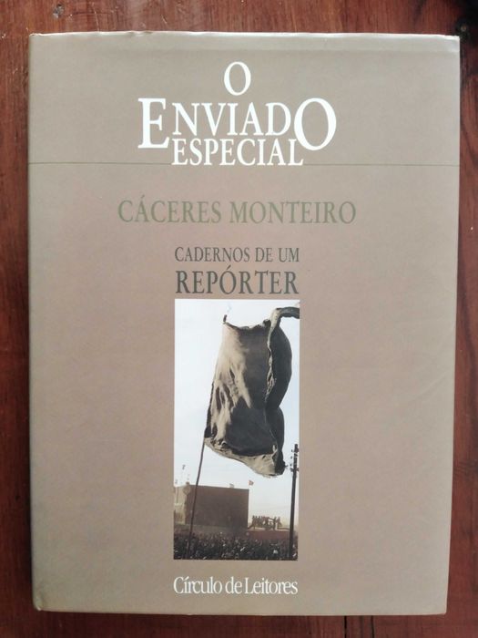 Cáceres Monteiro - O enviado especial, cadernos de um repórter