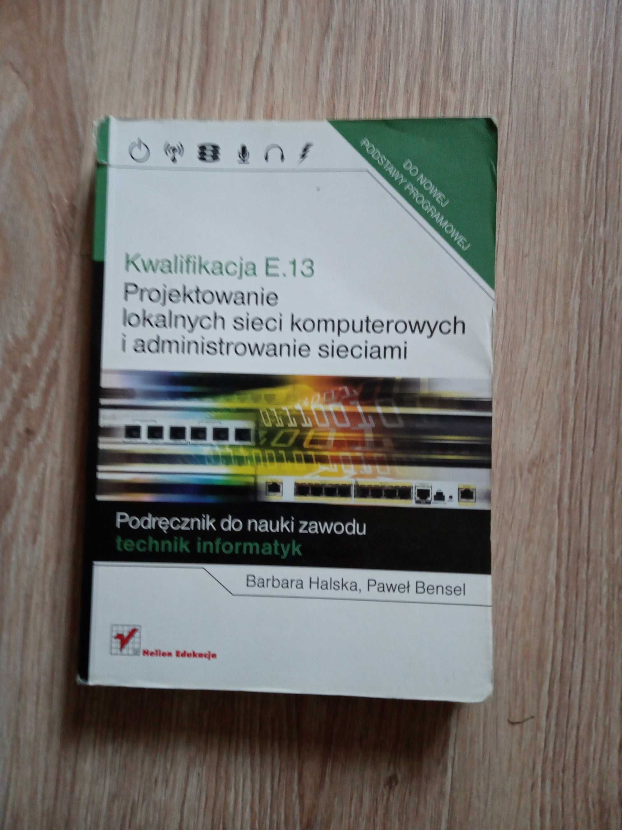 Kwalifikacja E.13 Zawód technik informatyk