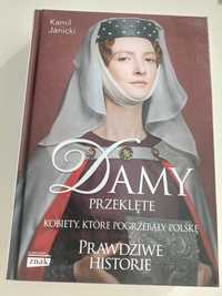 "Damy przeklęte. Kobiety, które pogrzebały Polskę". K. Janicki