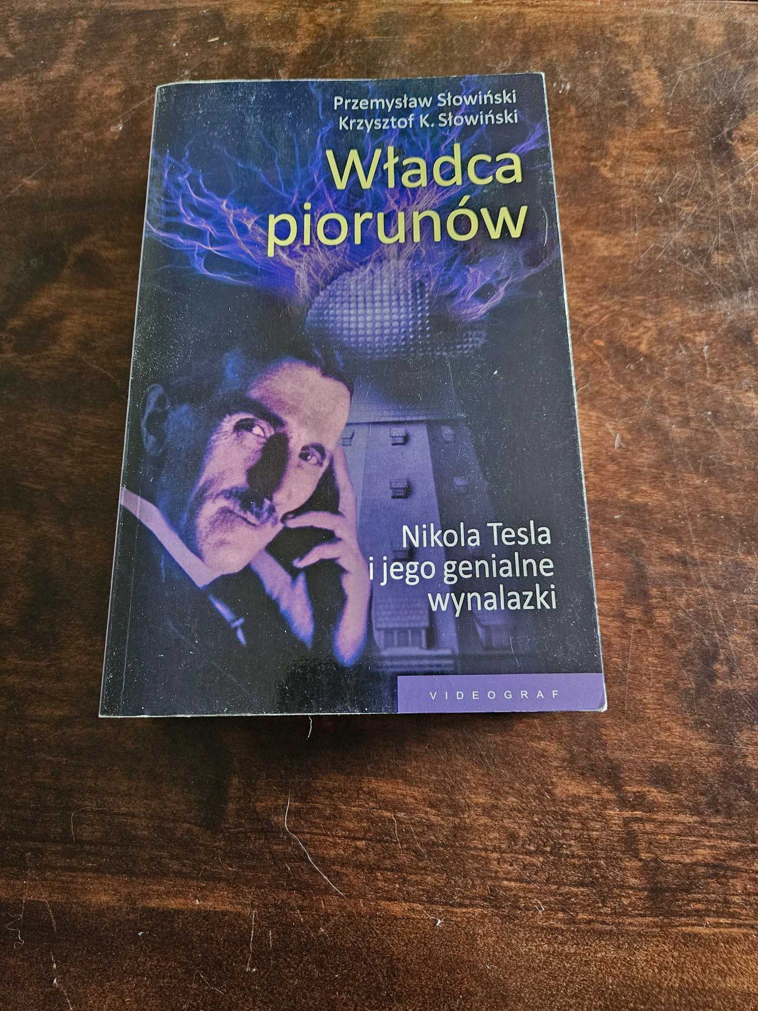 Słowiński - Władca piorunów. Nikola Tesla i jego genialne wynalazki