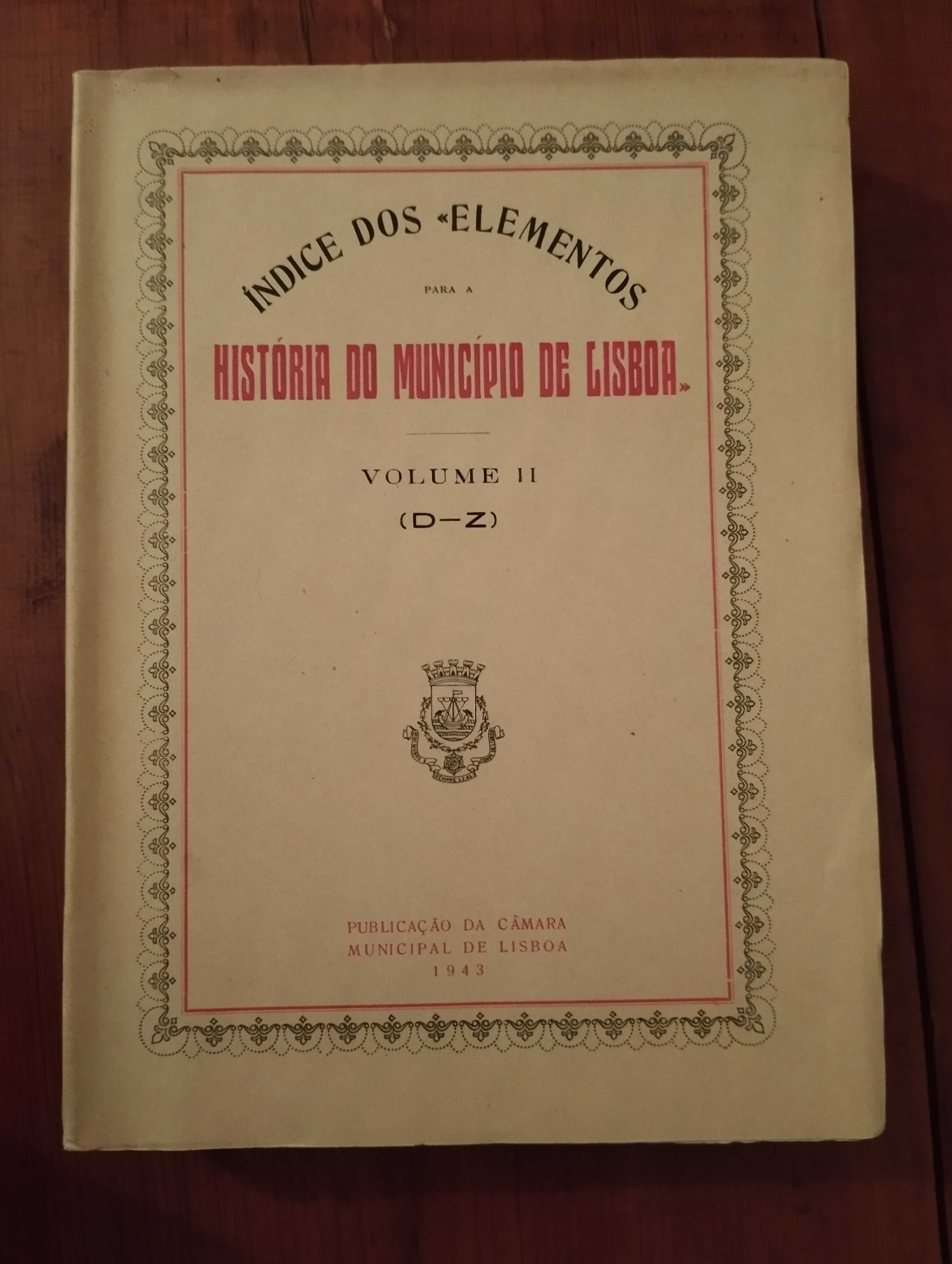 História do Município de Lisboa. Índice dos Elementos, vol II. (D-Z)