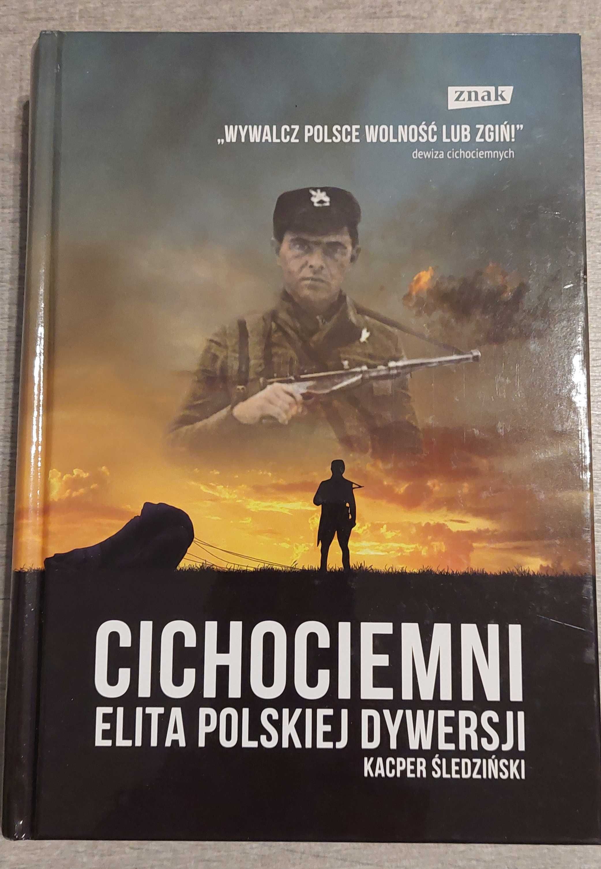 CICHOCIEMNI  - Elita polskiej dywersji K. Śledziński